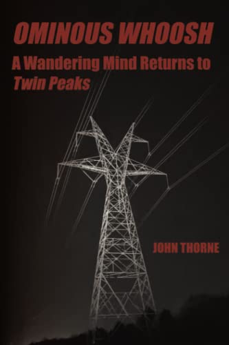 Ominous Whoosh: A Wandering Mind Returns To Twin Peaks
