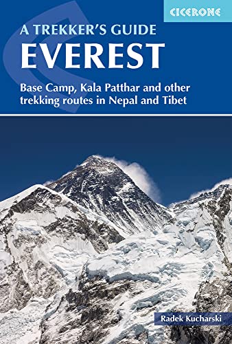 Everest - A Trekker'S Guide: Base Camp, Kala Patthar And Other Trekking Routes In Nepal And Tibet