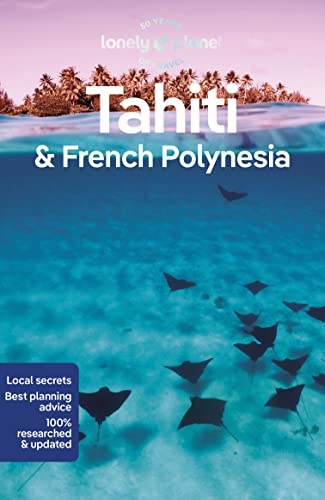 Lonely Planet Tahiti & French Polynesia: Perfect For Exploring Top Sights And Taking Roads Less Travelled: 11