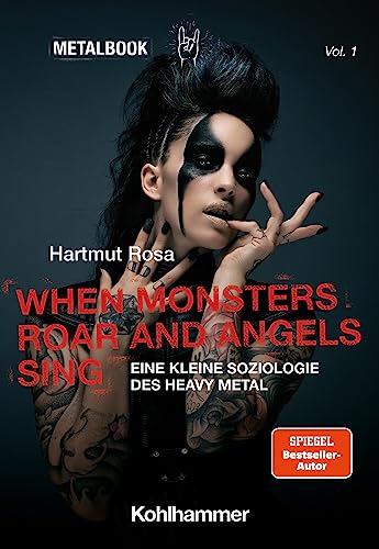 When Monsters Roar And Angels Sing: Eine Kleine Soziologie Des Heavy Metal