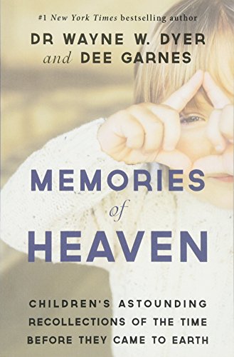 Memories Of Heaven: Children’S Astounding Recollections Of The Time Before They Came To Earth [Lingua Inglese]