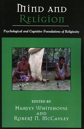 Mind And Religion: Psychological And Cognitive Foundations Of Religion: Psychological And Cognitive Foundations Of Religion (Cognitive Science Of ...
