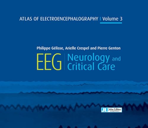 Atlas Of Electroencephalography Volume 3: Eeg Neurology And Critical Care