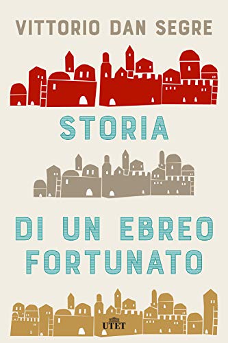 Storia Di Un Ebreo Fortunato. Con Ebook