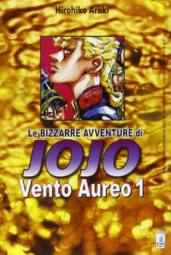 Vento Aureo. Le Bizzarre Avventure Di Jojo (Vol. 1)