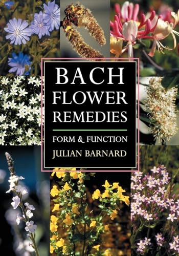 Bach Flower Remedies Form & Function: Form And Function