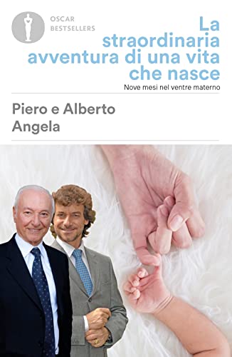 La Straordinaria Avventura Di Una Vita Che Nasce. Nove Mesi Nel Ventre Materno