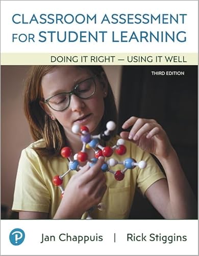 Classroom Assessment For Student Learning: Doing It Right - Using It Well