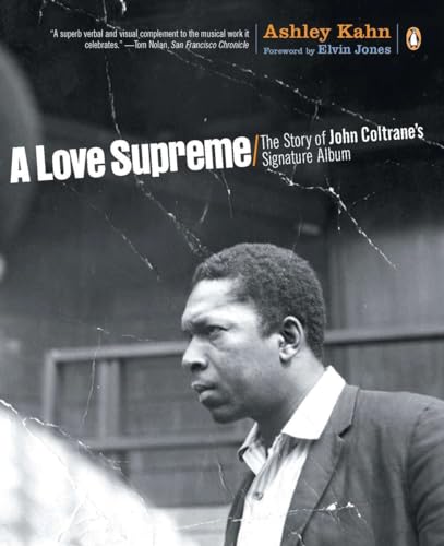 A Love Supreme: The Story Of John Coltrane'S Signature Album