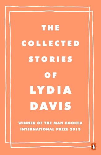 The Collected Stories Of Lydia Davis