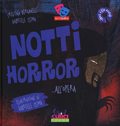 Notti Horror... All'Opera. Ediz. Illustrata. Con Cd Audio