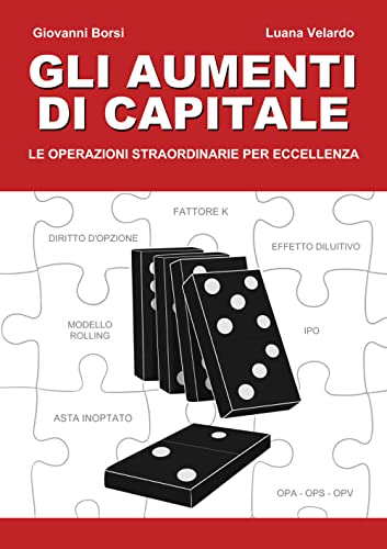 Aumenti Di Capitale. Le Operazioni Straordinarie Per Eccellenza
