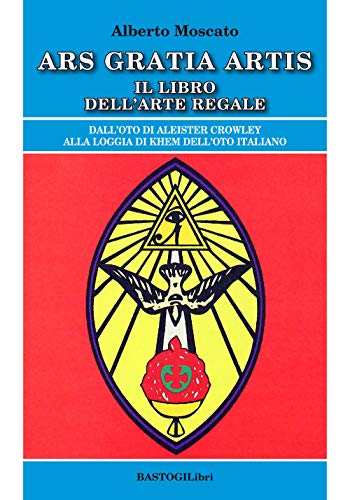 Ars Gratia Artis. Il Libro Dell'Arte Regale