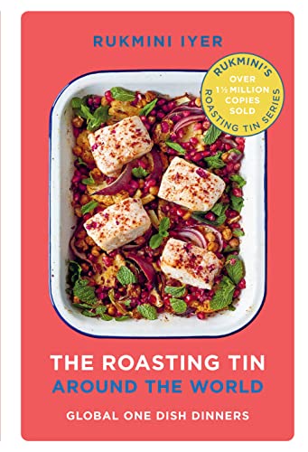 The Roasting Tin Around The World: Global One Dish Dinners