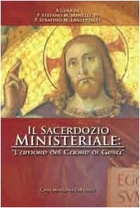 Il Sacerdozio Ministeriale: «L'Amore Del Cuore Di Gesù»