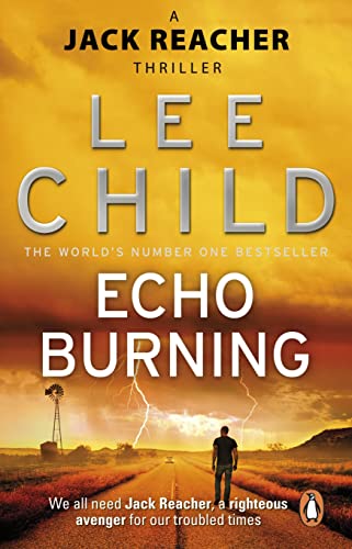 Echo Burning: (Jack Reacher 5): The Blockbuster Jack Reacher Thriller From The No.1 Sunday Times Bestselling Author