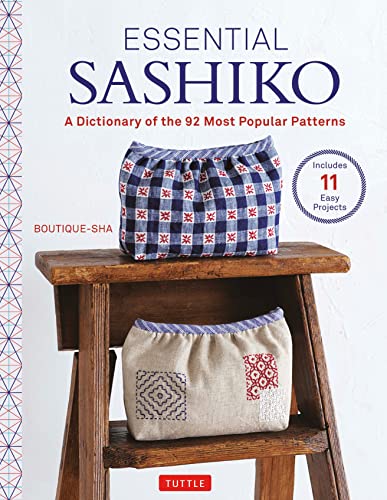 Essential Sashiko: A Dictionary Of The 92 Most Popular Patterns