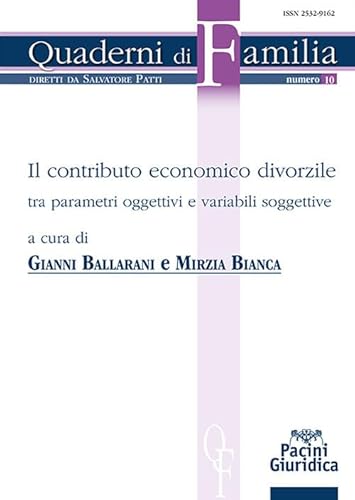 Contributo Economico Divorzile Tra Parametri Oggettivi E Variabili Soggettive