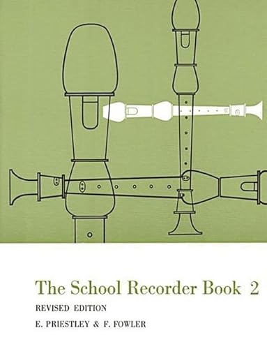 The School Recorder Book 2: For Descant (Continued), Treble, Tenor And Bass Recorders