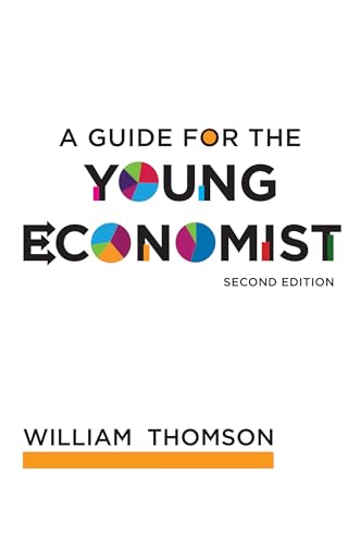 A Guide For The Young Economist, Second Edition
