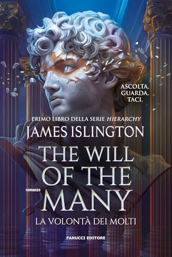 The Will Of The Many. La Volontà Dei Molti