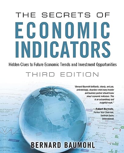 The Secrets Of Economic Indicators: Hidden Clues To Future Economic Trends And Investment Opportunities [Lingua Inglese]