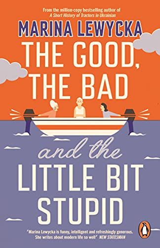The Good, The Bad And The Little Bit Stupid: Marina Lewycka