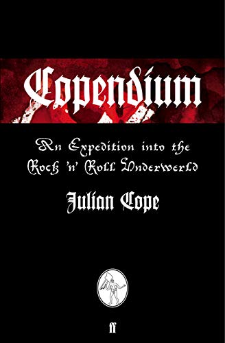 Copendium: An Expedition Into The Rock 'N' Roll Underworld