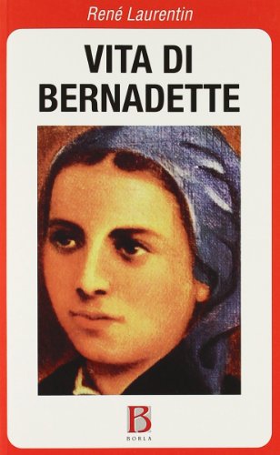 Vita Di Bernadette