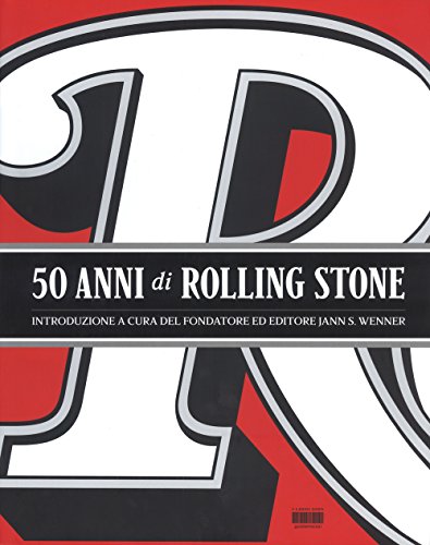 50 Anni Di Rolling Stone. Ediz. Illustrata