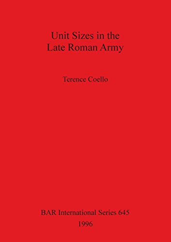 Unit Sizes In The Late Roman Army: 645
