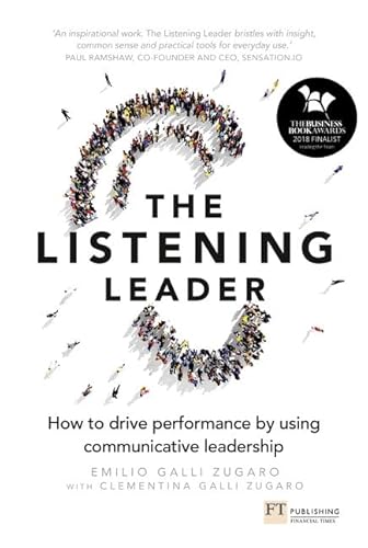 The Listening Leader: How To Drive Performance By Using Communicative Leadership