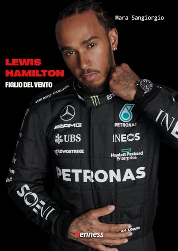 Lewis Hamilton. Figlio Del Vento