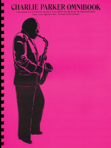Charlie Parker Omnibook: For B-Flat Instruments [Lingua Inglese]