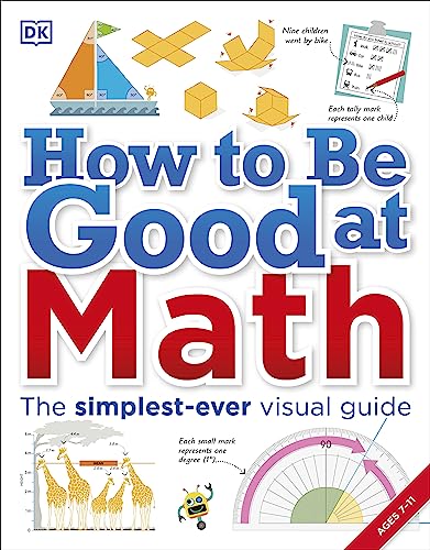 How To Be Good At Math: Your Brilliant Brain And How To Train It