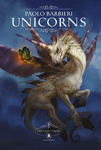 Unicorns. Fantasy Visions. Ediz. Italiana E Inglese [Lingua Inglese]