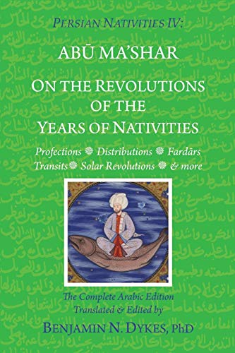 Persian Nativities Iv: On The Revolutions Of The Years Of Nativities