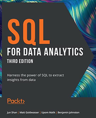 Sql For Data Analytics: Harness The Power Of Sql To Extract Insights From Data, 3Rd Edition