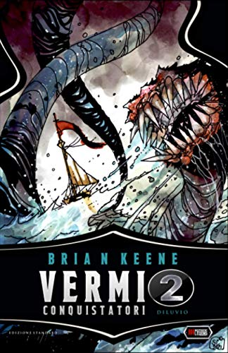 Vermi Conquistatori 2 - Diluvio: Vol. 2