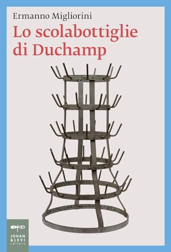 Lo Scolabottiglie Di Duchamp