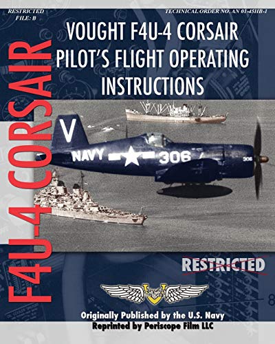 Vought F4U-4 Corsair Pilot'S Flight Operating Instructions