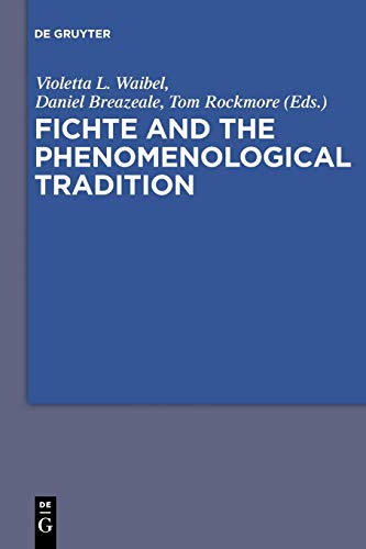 Fichte And The Phenomenological Tradition