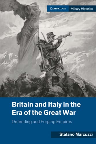 Britain And Italy In The Era Of The Great War: Defending And Forging Empires