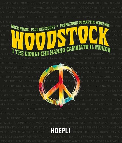Woodstock. I Tre Giorni Che Hanno Cambiato Il Mondo