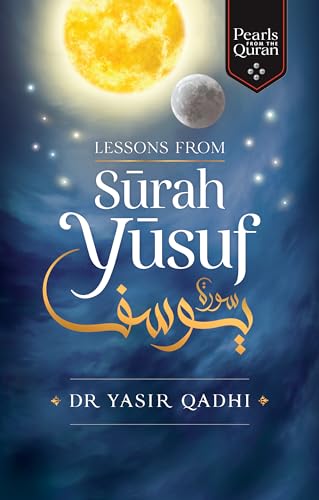 Lessons From Surah Yusuf