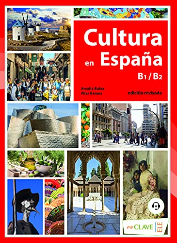 Cultura En España. Nueva Edición (B1-B2): Libro B1-B2 + Audio Descargable (Edicio