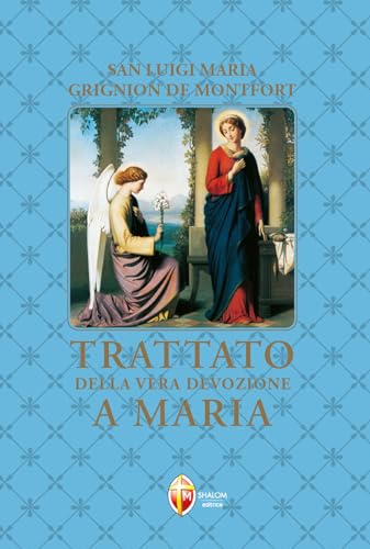 Trattato Della Vera Devozione A Maria