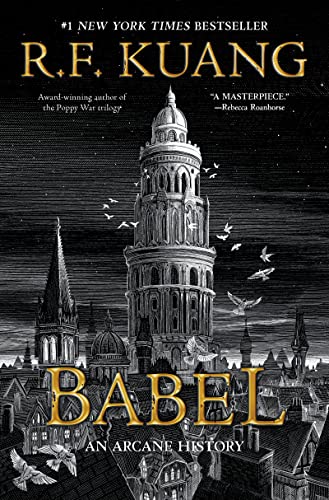 Babel: Or The Necessity Of Violence: An Arcane History Of The Oxford Translators Revolution