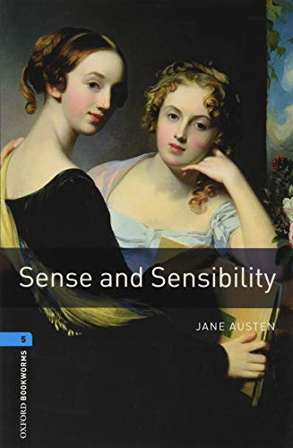 Oxford Bookworms Library: Level 5:: Sense And Sensibility