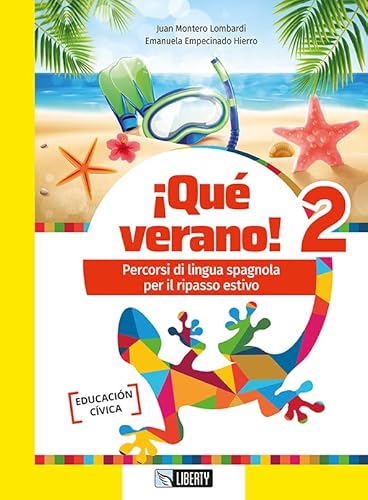 ¡Que Verano! Percorsi Di Lingua Spagnola Per Il Ripasso Estivo. Per La Scuola Media (Vol. 2)